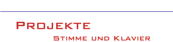 Projekte: Stimme und Klavier
